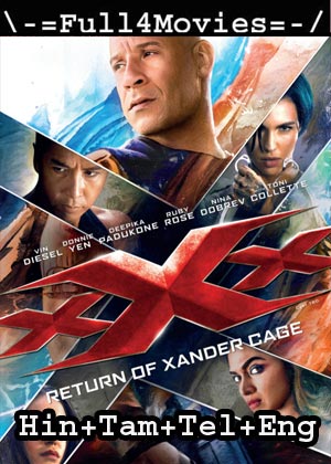 xXx 3: Return of Xander Cage (2017) HDRip [Hindi + Tamil + Telugu + Eng]