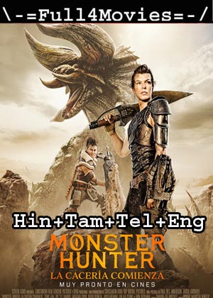 Monster Hunter (2021) HDRip – HQ Line [Hindi + Tamil + Telugu + Eng]