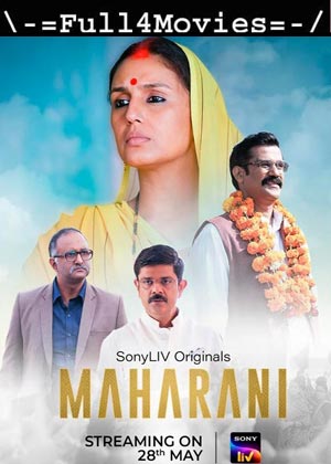 Maharani – Season 1 (2021) HDRip [EP 1 to 10] [Hindi]