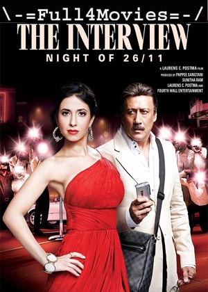 The Interview: Night of 26/11 (2021) 720p | 480p WEB-HDRip [Hindi]