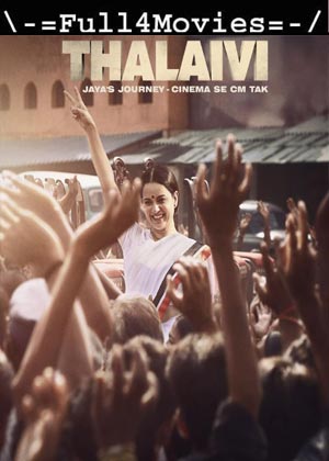 Thalaivi (2021) 1080p | 720p | 480p WEB-HDRip [Hindii]