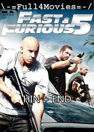 Fast And Furious 5 (2011) 1080p | 720p | 480p BluRay [Hindi Dubbed + English]