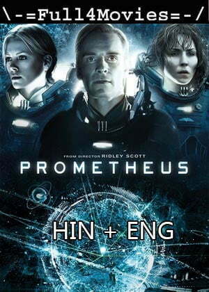 Prometheus (2012) 1080p | 720p | 480p BluRay [Hindi Dubbed + English]