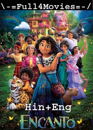 Encanto (2021) 1080p | 720p | 480p WEB-HDRip [Hindi ORG (DD5.1) + English]