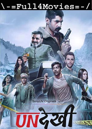 Undekhi – Season 1 (2020) WEB-HDRip [EP 1 to 10] [Hindi]