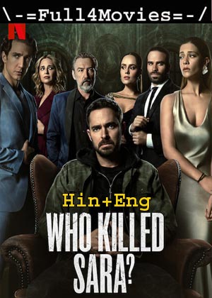 Who Killed Sara – Season 3 (2022) WEB-HDRip [EP 1 to 7] [Hindi ORG (DD 5.1) + English]