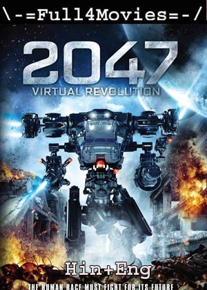 2047: Virtual Revolution (2016) 720p | 480p BluRay [Hindi ORG (DD 2.0) + English]