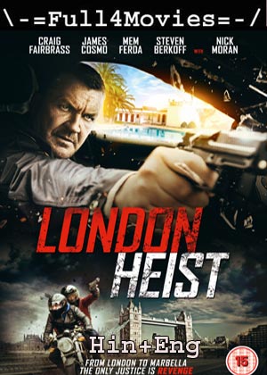 London Heist (2017) 1080p | 720p | 480p Web-HDRip [Hindi ORG (DD2.0) + English]