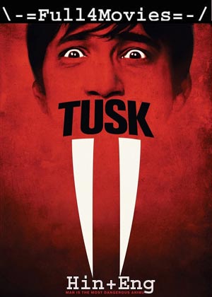 Tusk (2014) 720p | 480p BluRay [Hindi ORG (DD 2.0) + English]