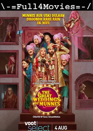 The Great Weddings of Munnes – Season 1 (2022) WEB-HDRip [EP 1 to 10] [Hindi]