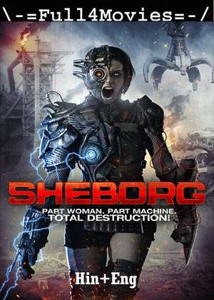 SheBorg (2016) 720p  480p BluRay [Hindi ORG (DD2.0) + English]