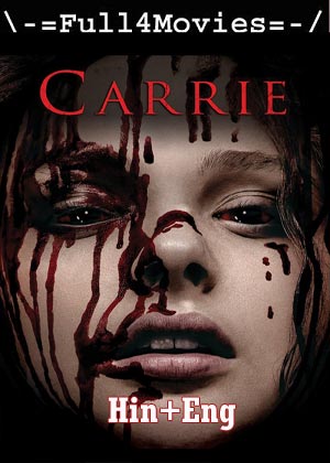 Carrie (2013) 720p  480p BluRay [Hindi ORG (DD2.0) + English]