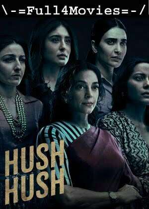 Hush Hush – Season 1 (2022) WEB-HDRip [EP 1 to 7] [Hindi (DD5.1)]