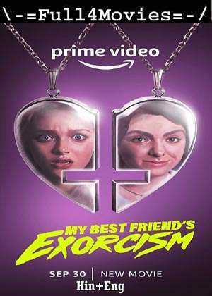 My Best Friend’s Exorcism (2022) 720p 480p WEB-HDRip [Hindi ORG (DD2.0) + English]