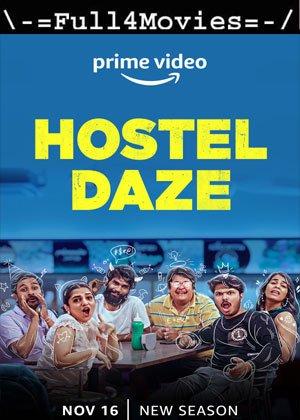 Hostel Daze – Season 3 (2022) WEB-HDRip [EP 1 to 6] [Hindi (DDP5.1)]