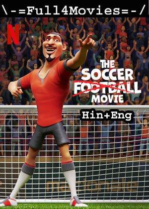 The Soccer Football Movie (2022) 1080p | 720p | 480p WEB-HDRip Dual Audio [Hindi ORG (DDP5.1) + English]