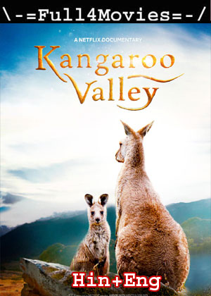 Kangaroo Valley (2022) 1080p | 720p | 480p WEB-HDRip Dual Audio [Hindi ORG (DDP5.1) + English]