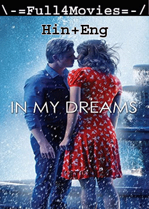 In My Dreams (2014) 720p | 480p WEB-HDRip Dual Audio [Hindi ORG (DD2.0) + English]