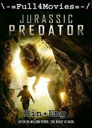 Jurassic Predator (2018) 720p | 480p WEB-HDRip Dual Audio [Hindi ORG (DD2.0) + English]