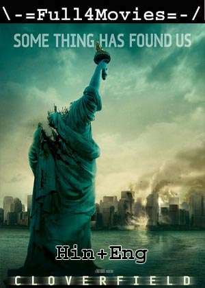 Cloverfield (2008) 1080p | 720p | 480p BluRay Dual Audio [Hindi ORG (DD5.1) + English]