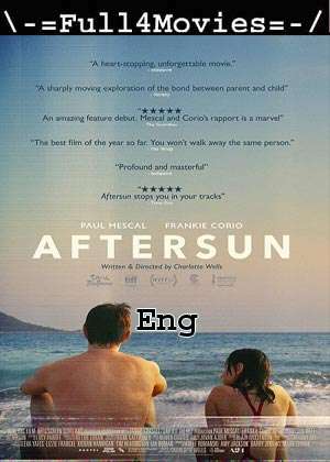 Aftersun (2022) 720p | 480p WEB-HDRip [English (DD2.0)]