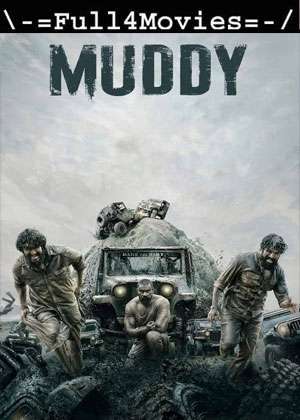 Muddy (2021) UnCut 1080p | 720p | 480p WEB-HDRip Dual Audio [Hindi (DDP2.0)]