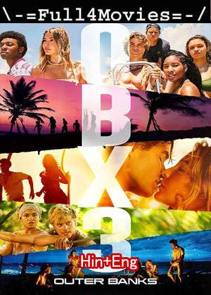 Outer Banks – Season 3 (2023) WEB HDRip Dual Audio [EP 1 to 10] [Hindi + English (DDP2.0)]