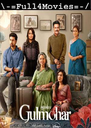 Gulmohar (2023) 1080p | 720p | 480p WEB HDRip [Hindi (DD5.1)]