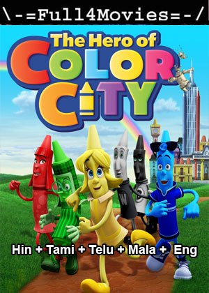 The Hero of Color City (2014) 1080p | 720p | 480p BluRay Multi Audio [Hindi + Tamil + Telugu + Malayalam +  English (DD2.0)]